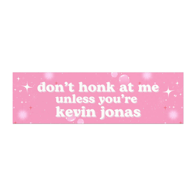 Don't Honk at Me Unless You're Kevin Jonas Magnet