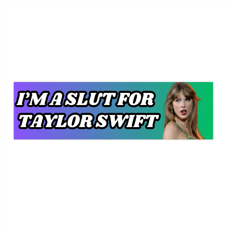 Slut For Taylor Sticker Blue Bumper Sticker