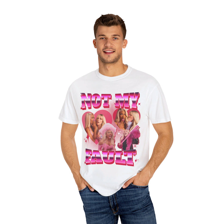 Not My Fault T-Shirt