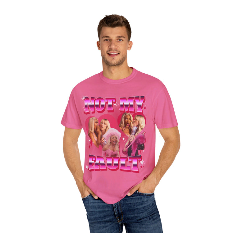 Not My Fault T-Shirt