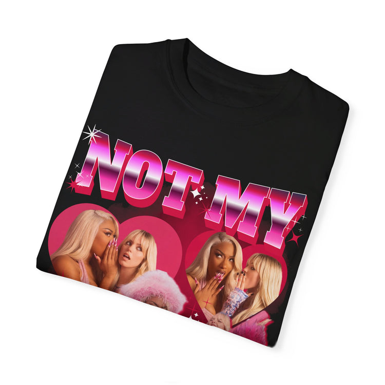 Not My Fault T-Shirt