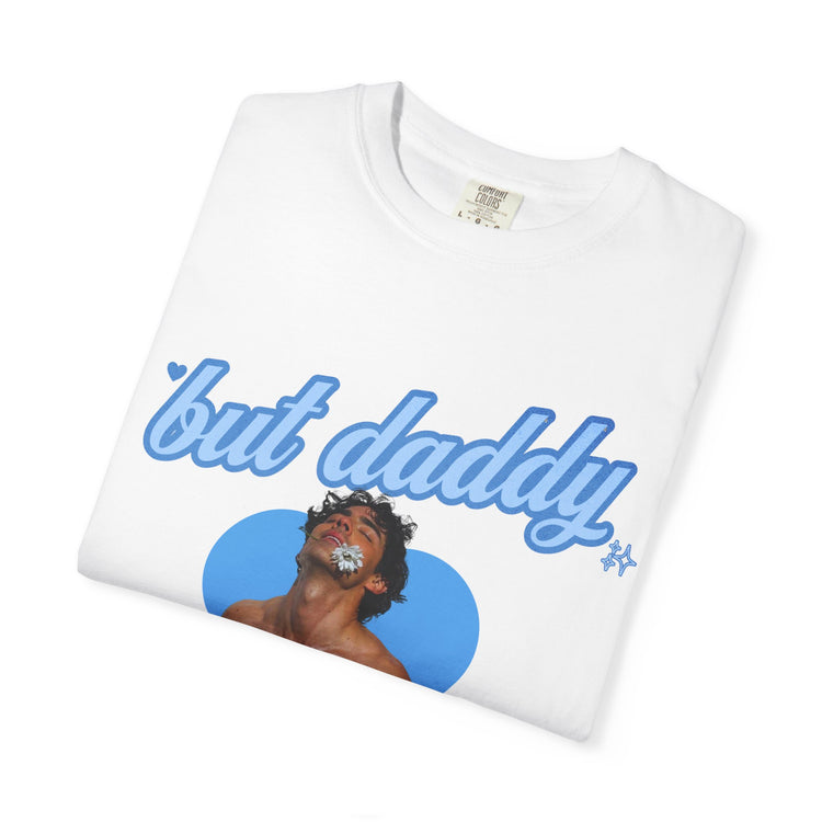 But Daddy, I Love Him Joe Shirt