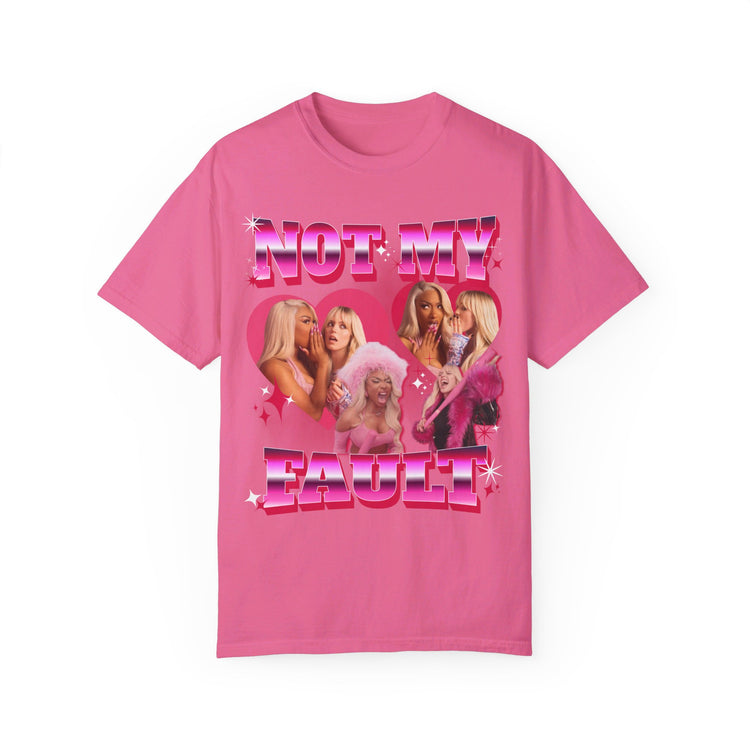 Not My Fault T-Shirt