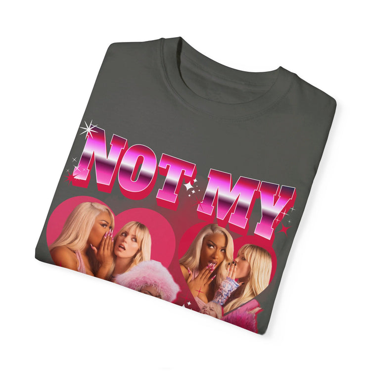 Not My Fault T-Shirt