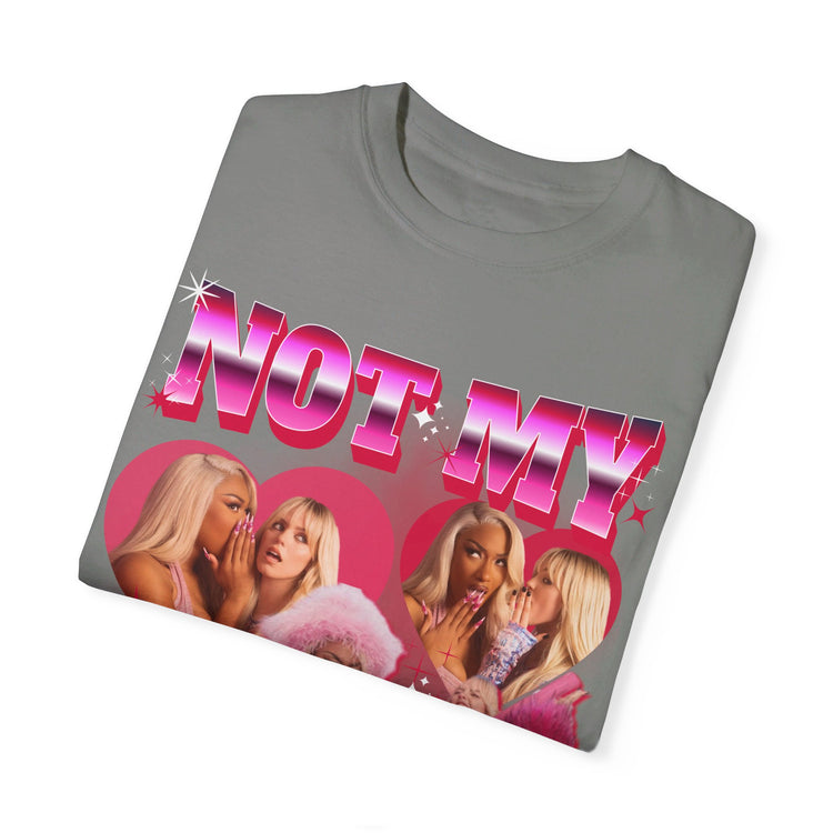 Not My Fault T-Shirt