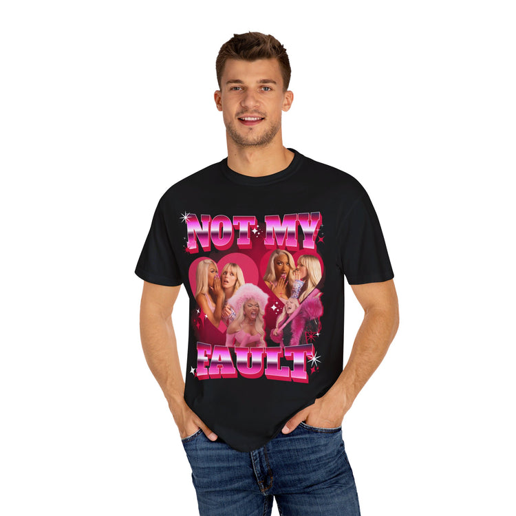 Not My Fault T-Shirt