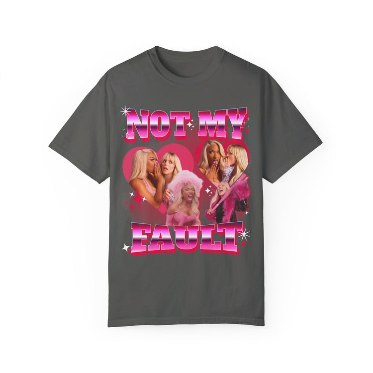 Not My Fault T-Shirt