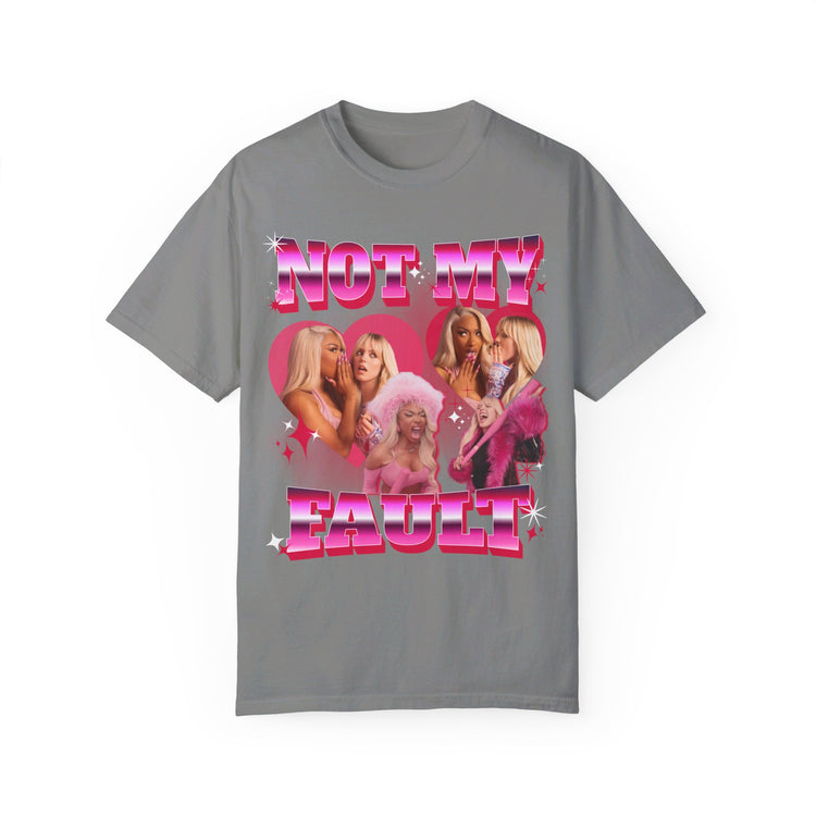 Not My Fault T-Shirt