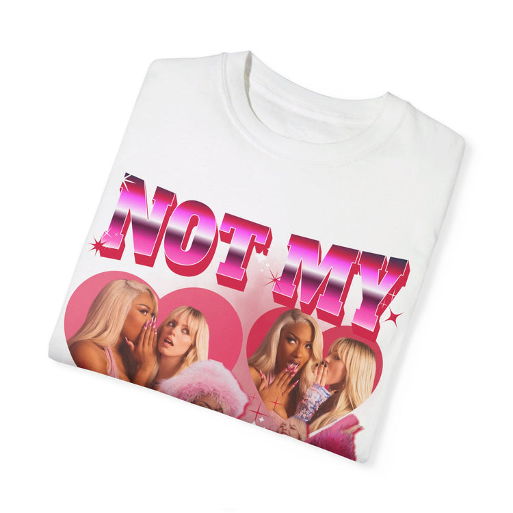 Not My Fault T-Shirt