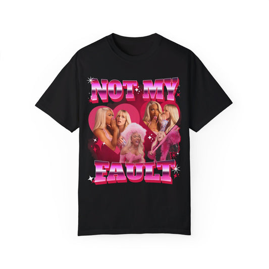 Not My Fault T-Shirt
