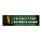 Slut For Snape Bumper Sticker