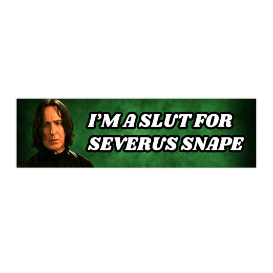 Slut For Snape Bumper Sticker