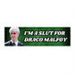Slut For Draco Bumper Sticker