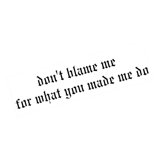 Don't Blame Me LWYMMD Transition Bumper Sticker