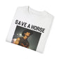 Save a Horse Joe T-Shirt