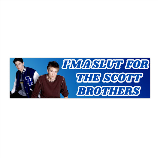 Slut for the Scott Brothers Bumper Sticker