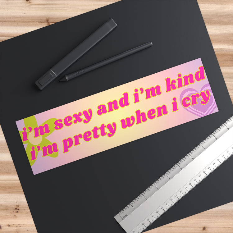 Pretty When I Cry Bumper Sticker