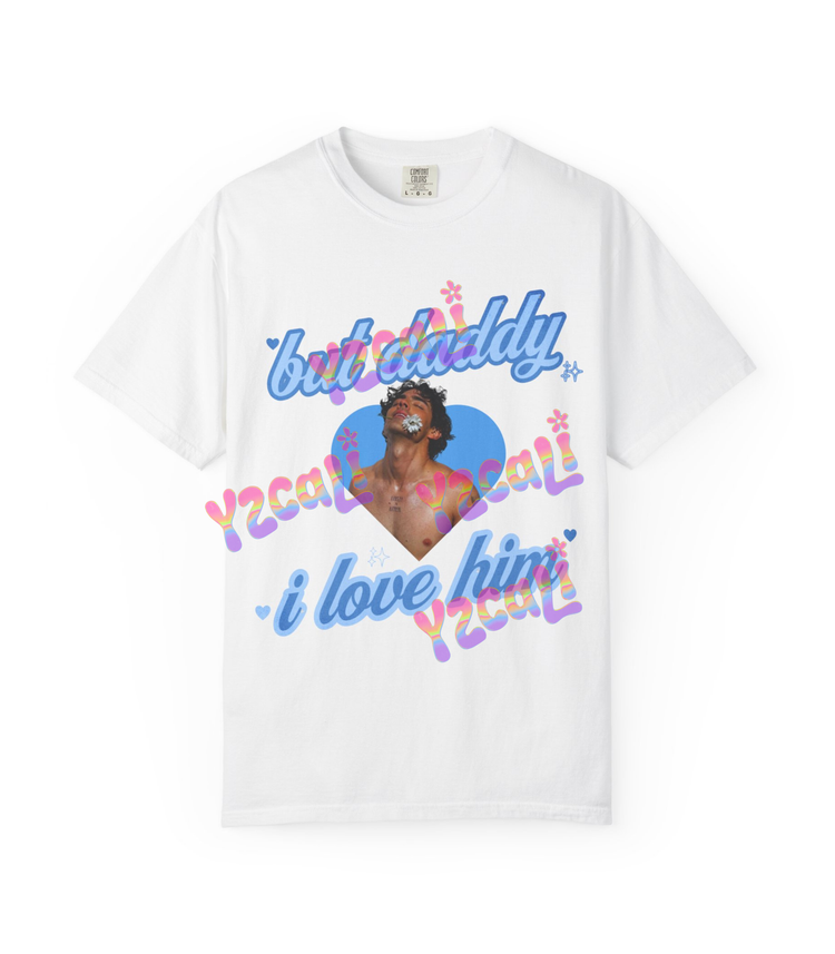 But Daddy, I Love Him Joe Shirt